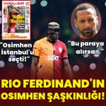 Rio Ferdinand’ın Osimhen şaşkınlığı: Galatasaray bu paraya alırsa